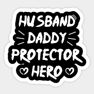 Husband Daddy Protector Hero - Father's day gift Sticker